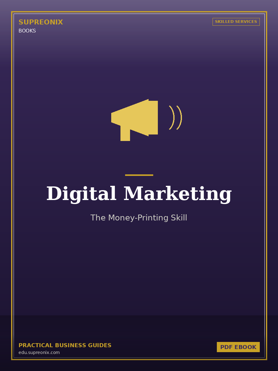 Digital Marketing: The Money-Printing Skill