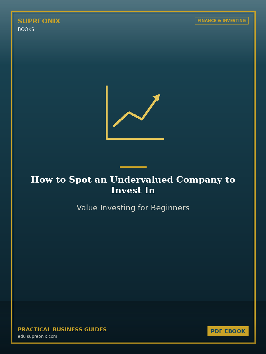 How to Spot an Undervalued Company to Invest In