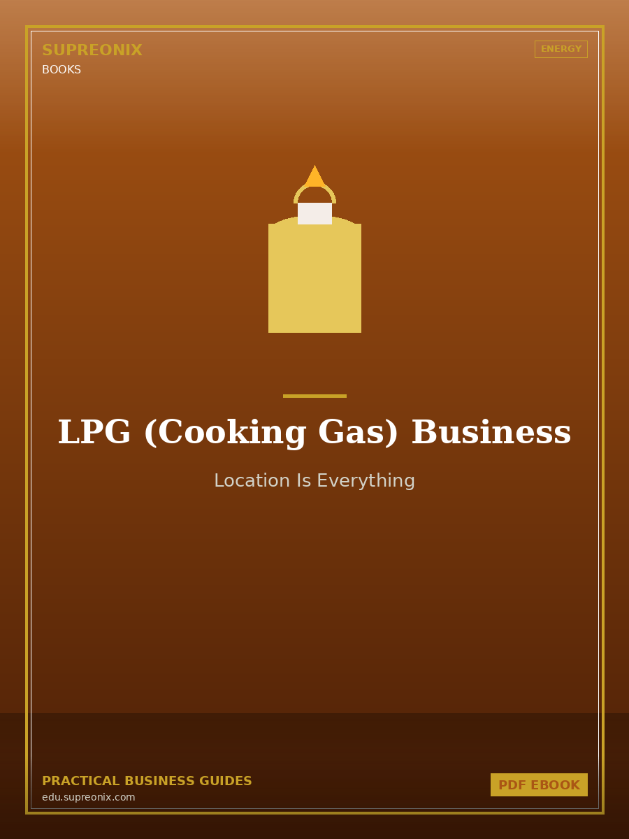 LPG (Cooking Gas) Business: Location Is Everything