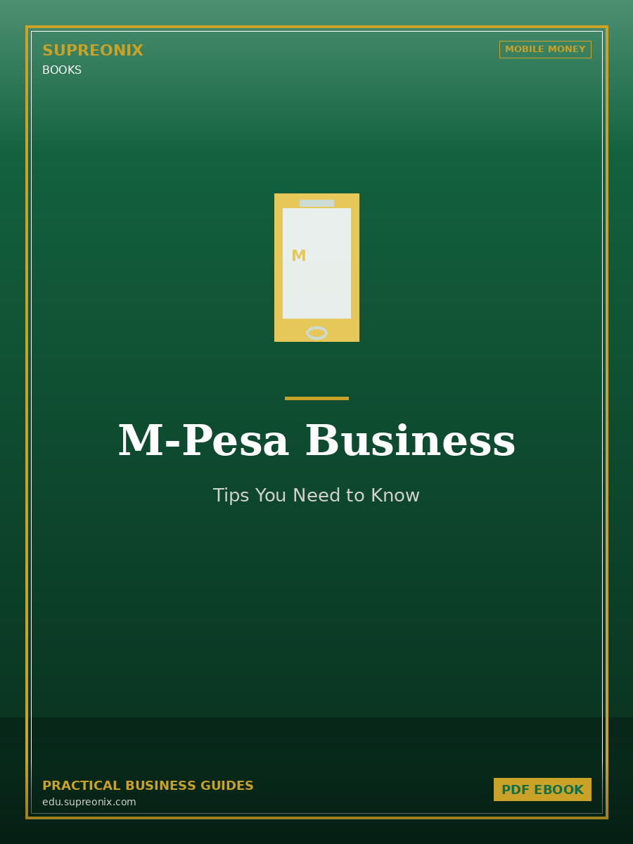 M-Pesa Business: Tips You Need to Know